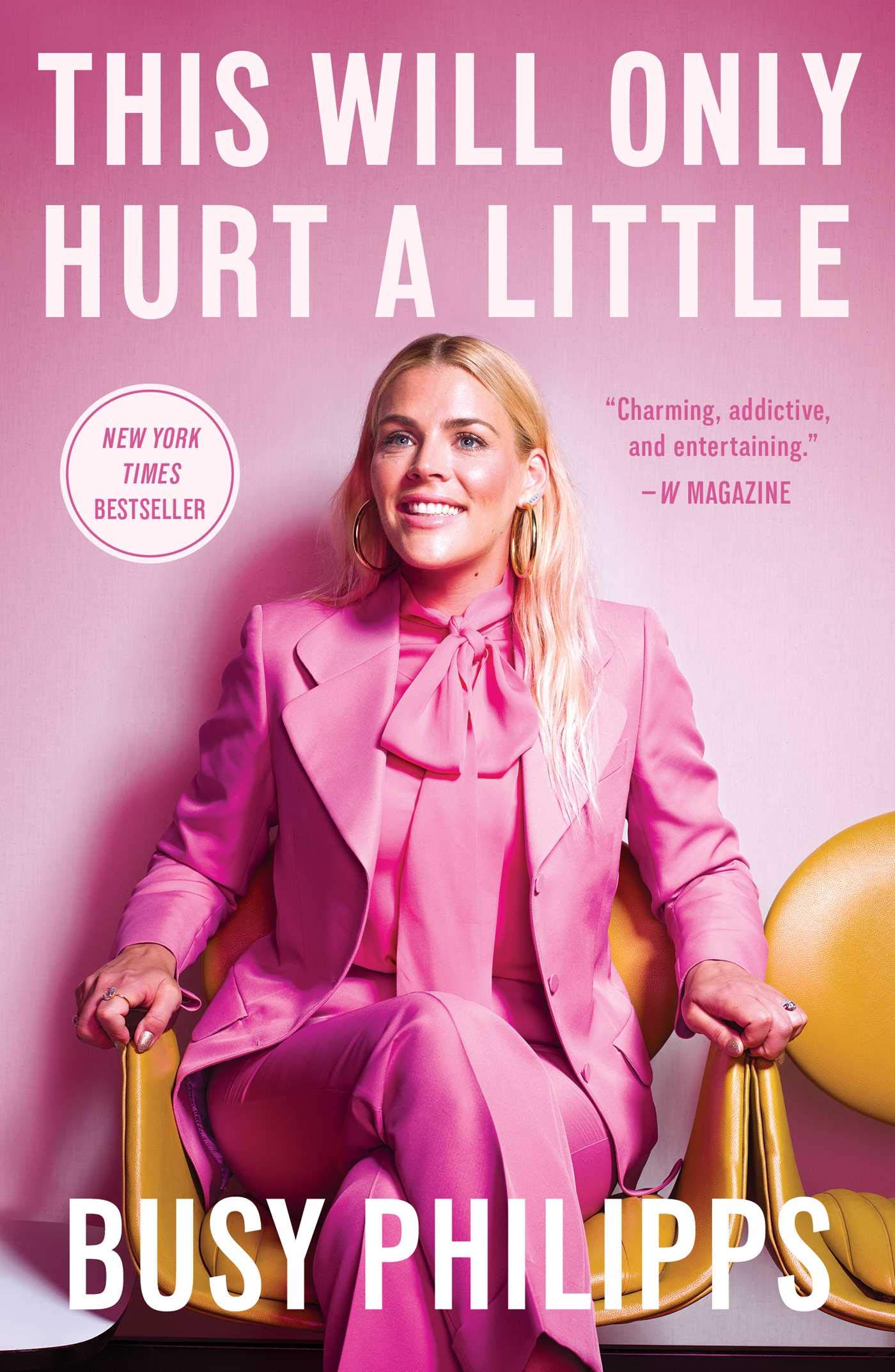 This Will Only Hurt A Little by Busy Philipps 2